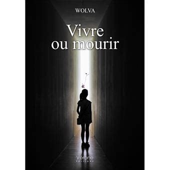 Vivre Ou Mourir Broch Wolva Achat Livre Fnac