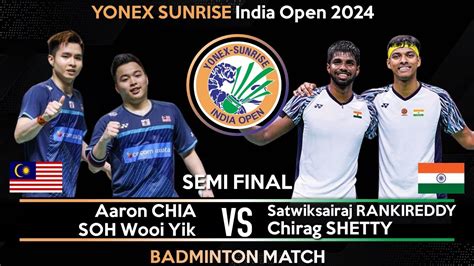 Aaron Chia Soh Wooi Yik Vs Satwiksairaj Rankireddy Chirag Shetty