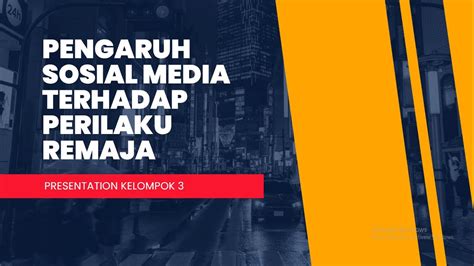 Karya Ilmiah Kelompok 3 Pengaruh Media Sosial Terhadap Perilaku Remaja Youtube