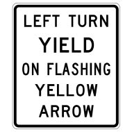 R X Left Turn Yield On Flashing Yellow Arrow M R Sign Company Inc