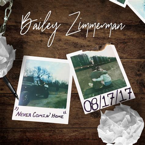 Never Comin Home Song And Lyrics By Bailey Zimmerman Spotify