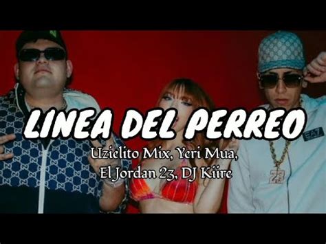 L Nea Del Perreo Uzielito Mix Yeri Mua El Jordan Dj Kiire