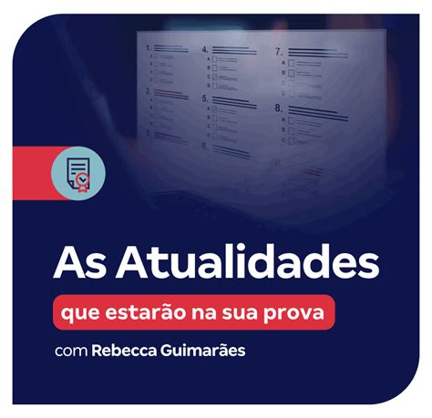 As Atualidades Que Estar O Na Sua Prova