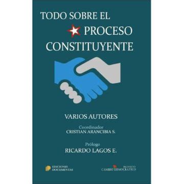 Libro Todo Sobre El Proceso Constituyente De Varios Autores Buscalibre