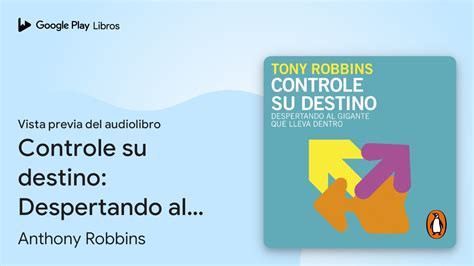 Controle Su Destino Despertando Al Gigante Que De Anthony Robbins