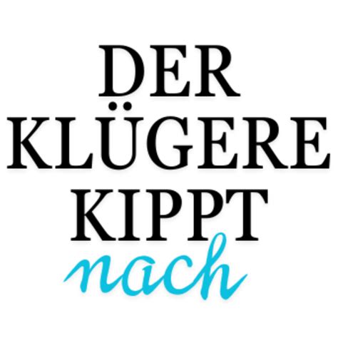 Bügelbild Der Klügere kippt nach online kaufen Schnuckidu