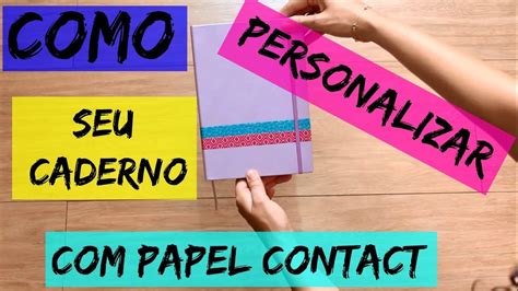 Inventando Moda DIY Como Personalizar Seu Caderno Papel Contact