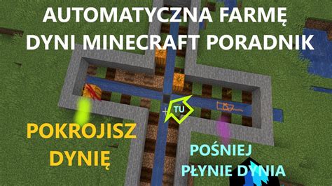 Automatyczna Minecraft Farma Dyni Poradnik Wystarczy J Ci Youtube