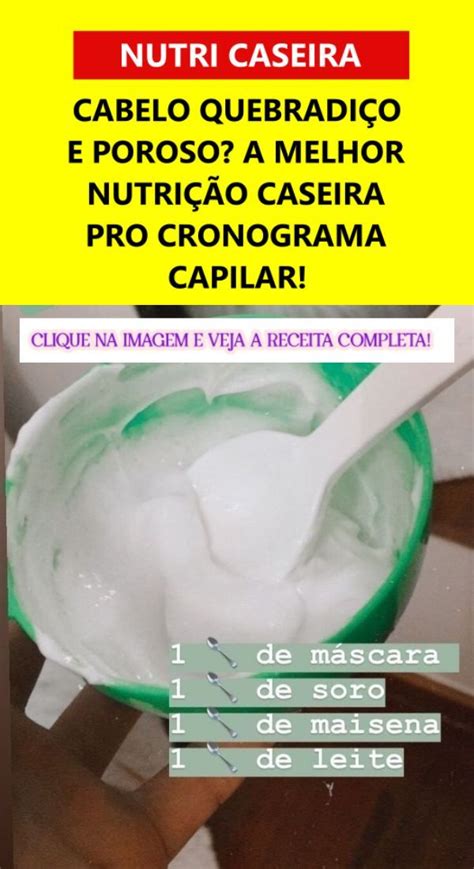 Cabelo Quebradi O E Poroso A Melhor Nutri O Caseira Pro Cronograma