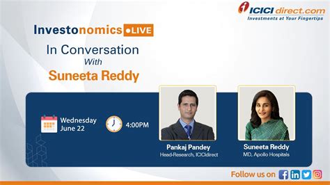 Investonomics Live With Suneeta Reddy Md Appollo Hospitals And Pankaj Pandey Icici Direct