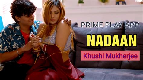 Khushi Mukherjee Upcomig Web Series 2023nadaan Prime Play App Cool Tech Rk Youtube