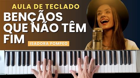 AULA DE TECLADO Bênçãos que não têm fim Isadora Pompeo VIDEO AULA