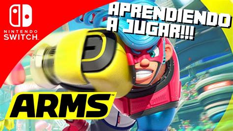 Aprendiendo A Jugar Arms Nintendo Switch 8bitcr Youtube