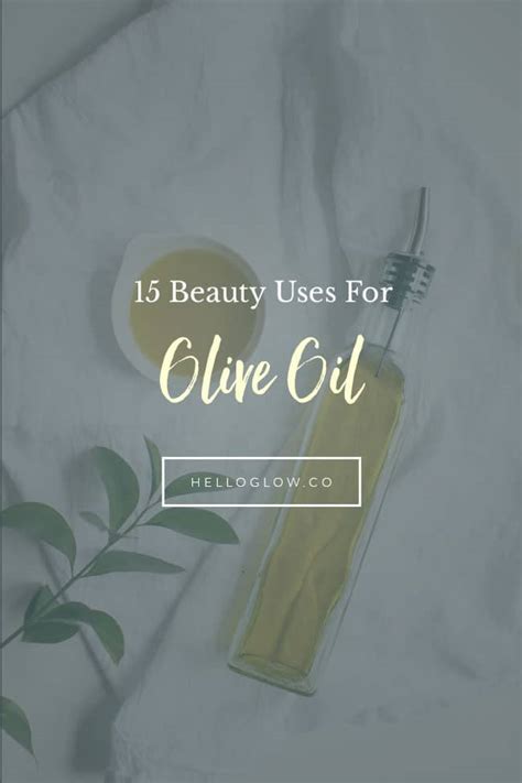 15 Beauty Uses For Olive Oil Hello Glow