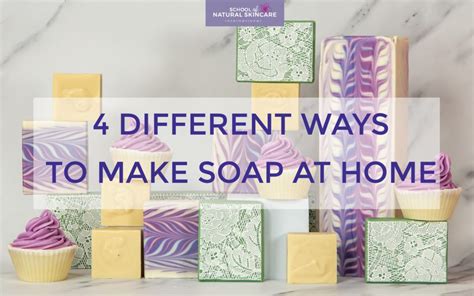 4 Different Ways To Make Soap At Home