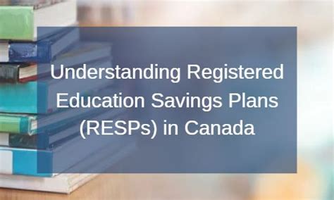 Understanding Registered Education Savings Plans Resps In Canada