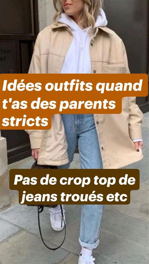 Id Es Outfits Quand T As Des Parents Stricts Pas De Crop Top De Jeans