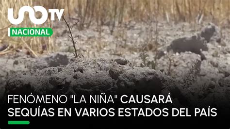 Por El Fenómeno La Niña Pronostican Meses Más Cálidos Y Sequías En El