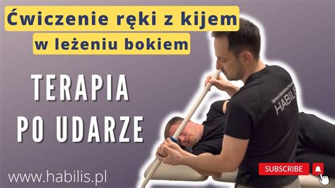 Terapia Po Udarze Wiczenia R Ki Z Kijem W Le Eniu Bokiem Youtube