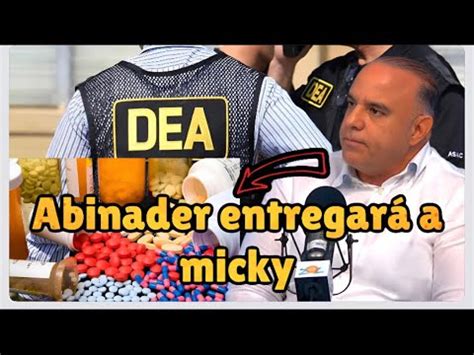 Hip Lito Y Abinader Buscan Extradictar A Micky L Pez Youtube