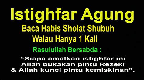 Habis Sholat Shubuh Jangan Tinggalkan Istighfar Pendek Ini Pembuka