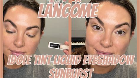 Lancome Idole Tint Liquid Eyeshadow Sunburst Tutorial Review