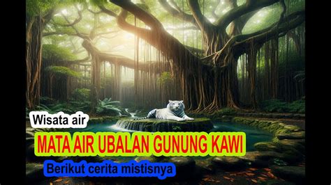 Ubalan Gunung Kawi Cerita Mistisnya Youtube