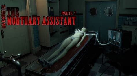 Un Ratito De THE MORTUARY ASSISTANT PARTE 1 YouTube