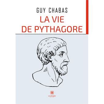 La Vie De Pythagore Broch Guy Chabas Achat Livre Ou Ebook Fnac