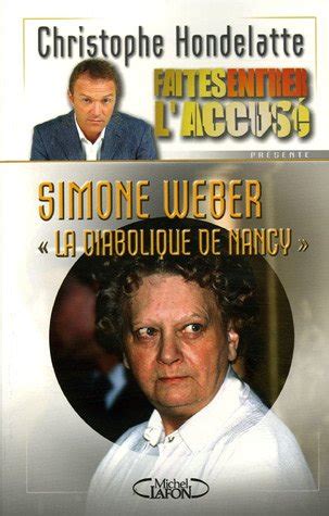 Faites Entrer L Accus Vol Simone Weber La Diabolique De Nancy De