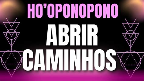 HO OPONOPONO PARA DESTRAVAR A VIDA ABRIR CAMINHOS YouTube