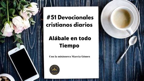 51 Devocionales cristianos diarios Alábale en todo Tiempo misionera