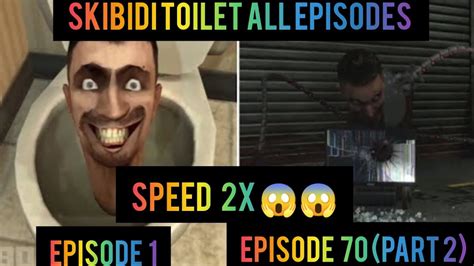 Skibidi Toilet Part X Speed All Full Episodes To Part