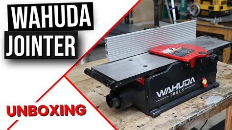 Wahuda Bench Top Jointer Unboxing With An Amazing Story Youtube