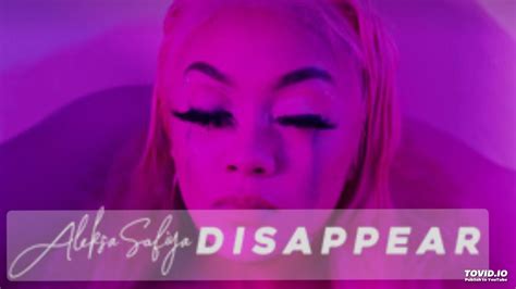 Aleksa Safiya Disappear Youtube