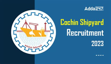 Cochin Shipyard Recruitment Last Date To Apply For Workmen Posts