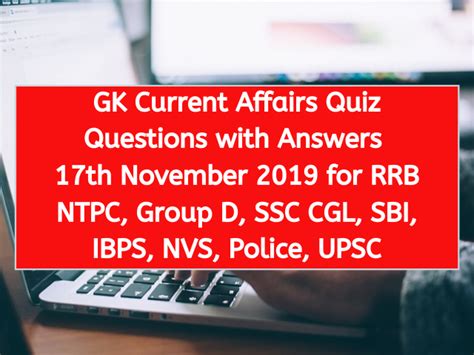 Gk Current Affairs Quiz Questions With Answers 17th November 2019 For