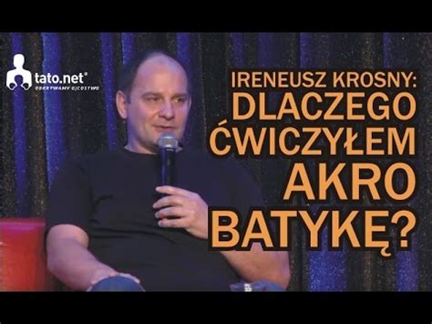 Ireneusz Krosny dlaczego ćwiczyłem akrobatykę YouTube