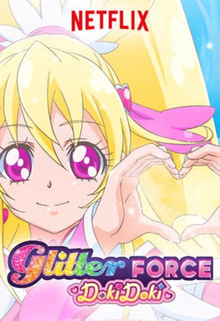 Glitter Force Doki Doki On Netflix Tv Show Episodes Reviews And