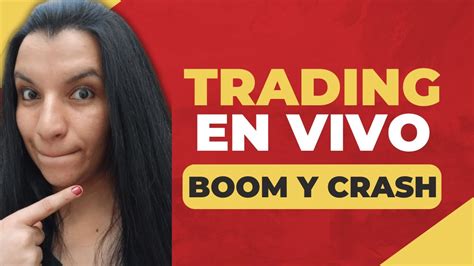 Trading En Vivo Boom Y Crash Trading Con Indices Sinteticos Youtube