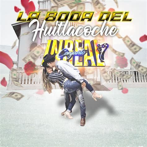 La Boda Del Huitlacoche Youtube Music