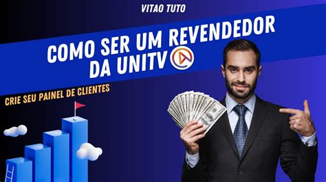 REVENDA UNITV Como Revender IPTV Em 2024 Video Curto YouTube