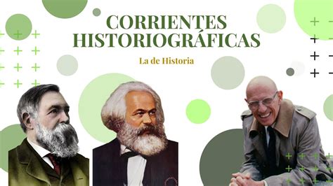 Que Son Las Corrientes Historiograficas Xili