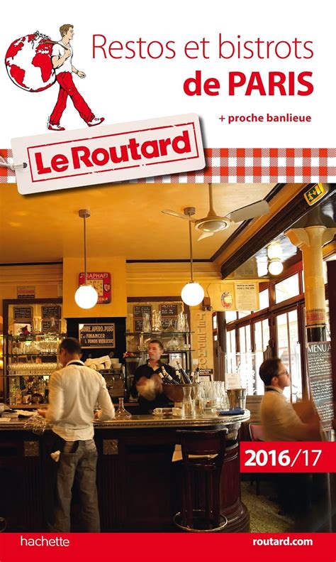 Guide Du Routard Restos Et Bistrots De Paris 201617