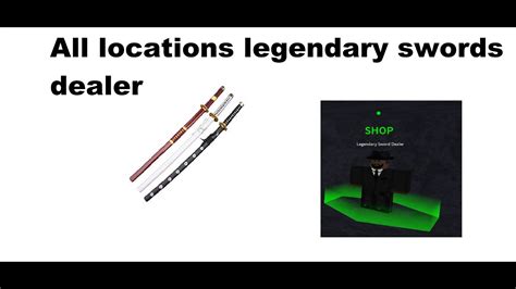 All Locations Of Legendary Swords Dealer Youtube