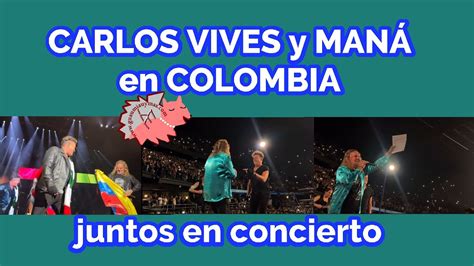 Man Y Carlos Vives Cantando Juntos En Colombia En Directo Man