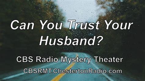 Can You Trust Your Husband Cbs Radio Mystery Theater Youtube