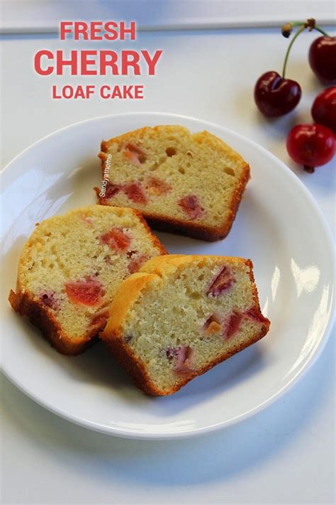 Fresh Cherry Loaf Cake Sandhya S Recipes