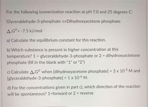 Solved For The Following Isomerization Reaction At Ph Chegg