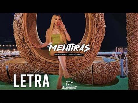 Letra Mentiras Grupo Los De La O Ft Ivan Cornejo Lyrics Video